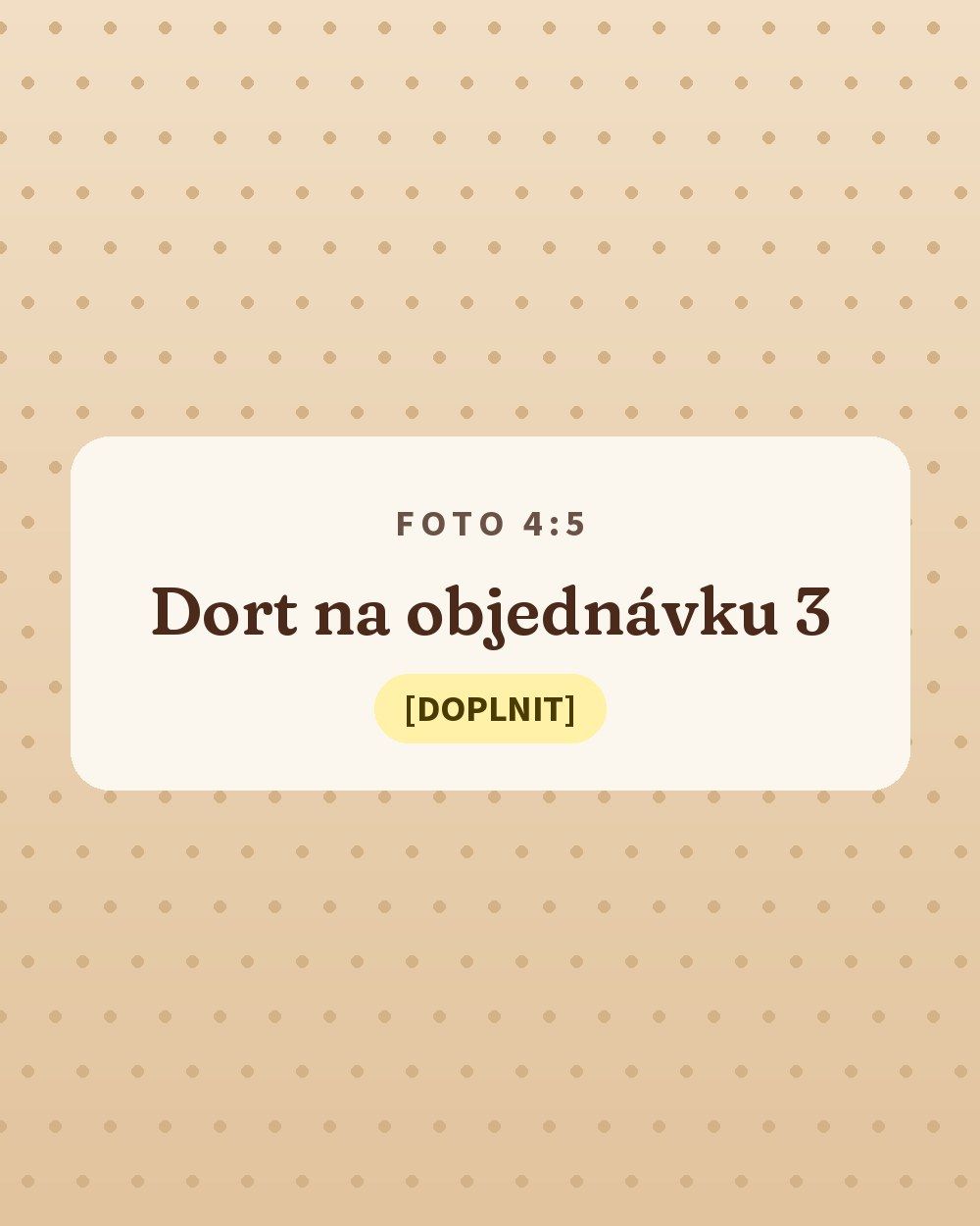 Dort na objednávku z naší výroby