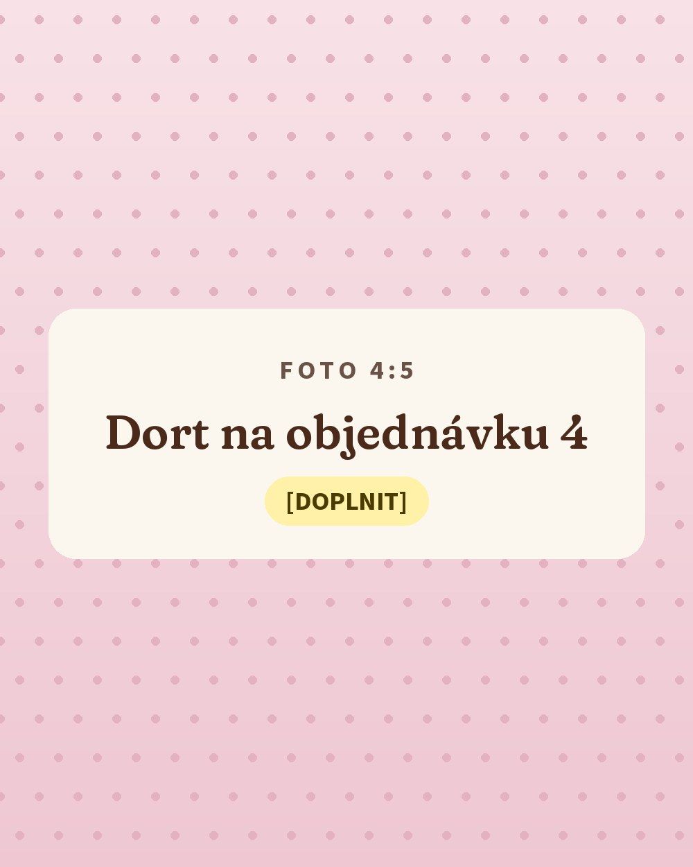 Dort na objednávku z naší výroby
