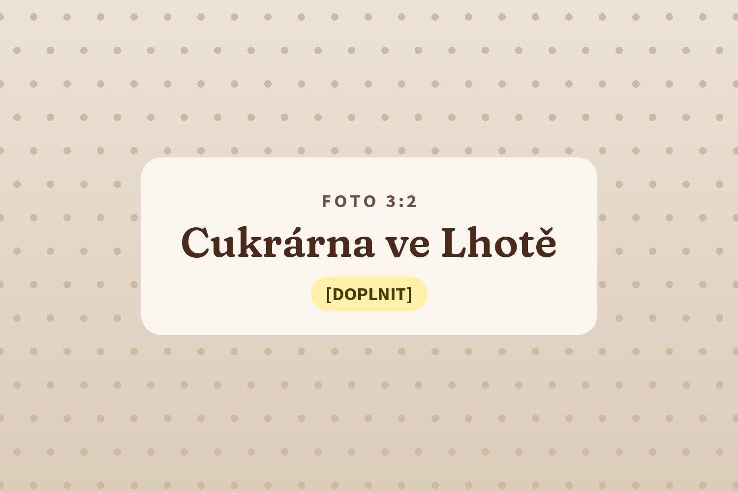 Cukrárna u Jakuba ve Lhotě zvenku